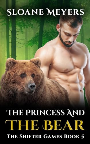 The Princess and the Bear (The Shifter Games, Band 5) von Birch Bear Press