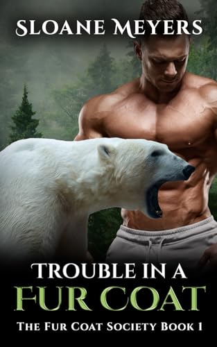 Trouble in a Fur Coat (The Fur Coat Society, Band 1) von Birch Bear Press
