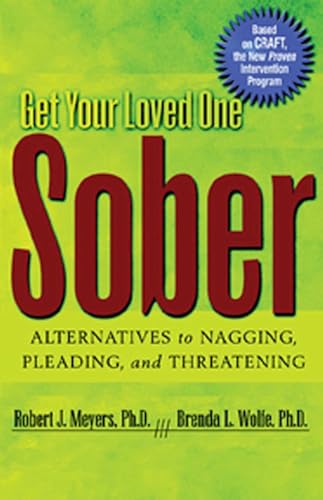 Get Your Loved One Sober: Alternatives to Nagging, Pleading, and Threatening von Hazelden Publishing