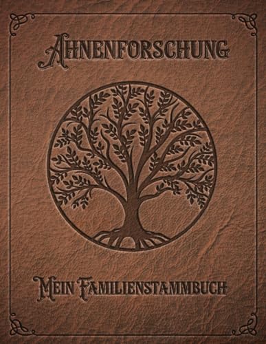 Ahnenforschung Mein Familienstammbaum: Arbeitsbuch für Hobby Ahnenforscher für mehrere Generationen, Familien Stammbaum, Ahnentafel und ... zum ausfüllen als Geschenk oder Geschenkidee