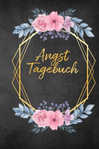 Angsttagebuch: Ein Tagebuch als Arbeitsbuch zum Ausfüllen und Ankreuzen, zur Selbsthilfe bei Angst- & Panikattacken und Unterstützung bei Therapie einer Angststörung Angsttagebuch: Ein Tagebuch als Arbeitsbuch zum Ausfüllen und Ankreuzen, zur Selbsthilfe bei Angst- & Panikattacken und Unterstützung bei Therapie einer Angststörung