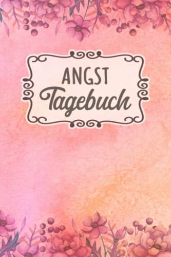 Angsttagebuch: Ein Tagebuch als Arbeitsbuch zum Ausfüllen und Ankreuzen, zur Selbsthilfe bei Angst- & Panikattacken und Unterstützung bei Therapie einer Angststörung Angsttagebuch: Ein Tagebuch als Arbeitsbuch zum Ausfüllen und Ankreuzen, zur Selbsthilfe bei Angst- & Panikattacken und Unterstützung bei Therapie einer Angststörung von Independently published