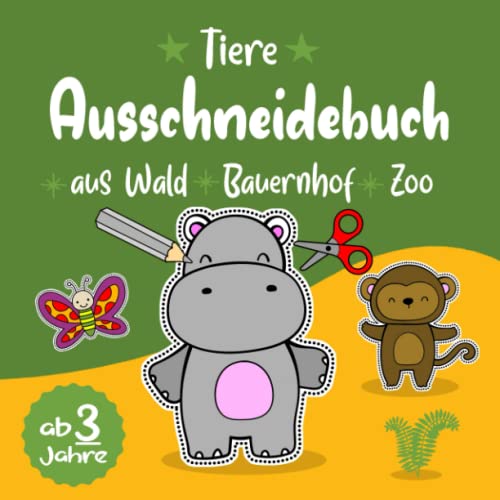 Ausschneidebuch ab 3 Jahren Tiere aus Wald Bauernhof Zoo: Ausmalbuch, Bastelspaß, Bastelbuch & Malbuch mit Bilder für Kinder (Jungen und Mädchen) im ... Bastelset zum ausmalen ausschneiden lernen
