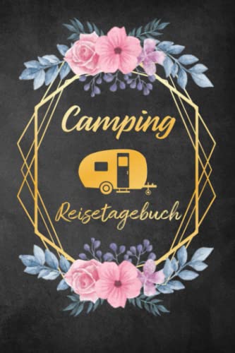 Camping Reisetagebuch: Wohnwagen Logbuch für Camper, Wohnmobil Reise oder Zelt, Campers Tagebuch als Geschenk Buch oder Zubehör Gadget für unterwegs für 60 Abenteuer mit Checkliste Camping Reisetagebuch: Wohnwagen Logbuch für Camper, Wohnmobil Reise oder Zelt, Campers Tagebuch als Geschenk Buch oder Zubehör Gadget für unterwegs für 60 Abenteuer mit Checkliste