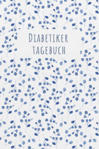 Diabetiker Tagebuch: Blutzucker Tagebuch zur Erfassung von Blutzucker, Insulin für 2 Jahre; kompakter kleiner Blutzucker & Diabetes Pass mit ... als Geschenk oder Patienten Geschenkidee Diabetiker Tagebuch: Blutzucker Tagebuch zur Erfassung von Blutzucker, Insulin für 2 Jahre; kompakter kleiner Blutzucker & Diabetes Pass mit ... als Geschenk oder Patienten Geschenkidee