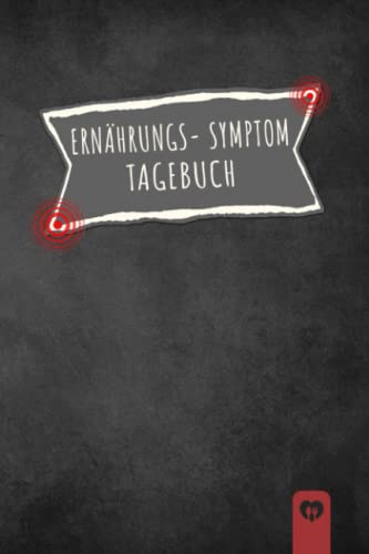 Ernährungs- Symptom Tagebuch: zum Ausfüllen und Zuordnen von Beschwerden bei ... Crohn,Colitis ulcerosa,Leaky Gu Ernährungs- Symptom Tagebuch: zum Ausfüllen und Zuordnen von Beschwerden bei ... Crohn,Colitis ulcerosa,Leaky Gu von Independently published