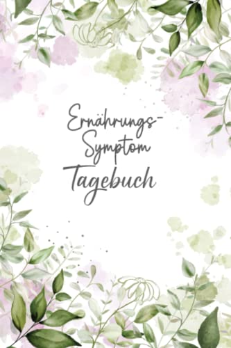 Ernährungs- Symptom Tagebuch: zum Ausfüllen und Zuordnen von Beschwerden bei ... Crohn,Colitis ulcerosa,Leaky Gu Ernährungs- Symptom Tagebuch: zum Ausfüllen und Zuordnen von Beschwerden bei ... Crohn,Colitis ulcerosa,Leaky Gu