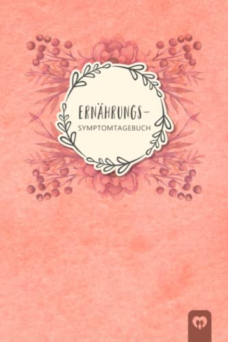 Ernährungs- Symptom Tagebuch: zum Ausfüllen und Zuordnen von Beschwerden bei ... Crohn,Colitis ulcerosa,Leaky Gu Ernährungs- Symptom Tagebuch: zum Ausfüllen und Zuordnen von Beschwerden bei ... Crohn,Colitis ulcerosa,Leaky Gu