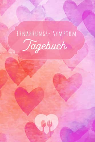 Ernährungs- Symptom Tagebuch: zum Ausfüllen und Zuordnen von Beschwerden bei ... Crohn,Colitis ulcerosa,Leaky Gu Ernährungs- Symptom Tagebuch: zum Ausfüllen und Zuordnen von Beschwerden bei ... Crohn,Colitis ulcerosa,Leaky Gu von Independently published