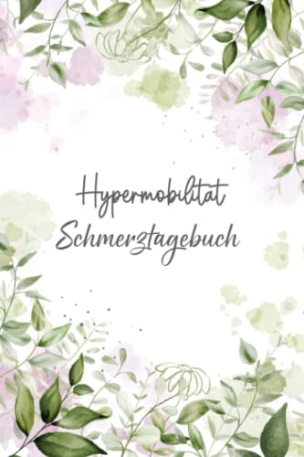 Hypermobilität Schmerztagebuch: Schmerztagebuch, Schmerzprotokoll für akute chronische MS Schmerzen zum ausfüllen, ankreuzen. Buch zur Dokumentation ... Krankheit.Geschenk,Geschenkidee bei Beschwer von Independently published