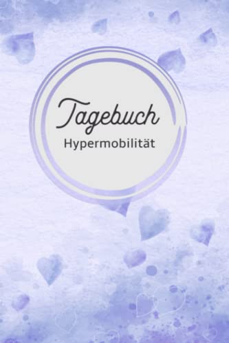 Hypermobilität Tagebuch: Schmerztagebuch, Schmerzprotokoll für akute chronische MS Schmerzen zum ausfüllen, ankreuzen. Buch zur Dokumentation für ... bei Beschwerden Hypermobilität Tagebuch: Schmerztagebuch, Schmerzprotokoll für akute chronische MS Schmerzen zum ausfüllen, ankreuzen. Buch zur Dokumentation für ... bei Beschwerden