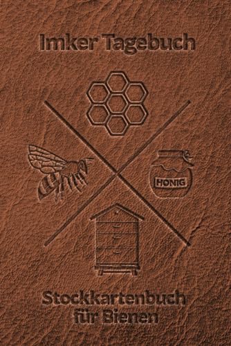 Imker Tagebuch Stockkartenbuch für Bienen: Stockkarten Buch für Hobbyimker für die Bienenzucht und Imkerei; Bienen Stockbuch zum imkern lernen für ... als Geschenk oder Geschenkidee