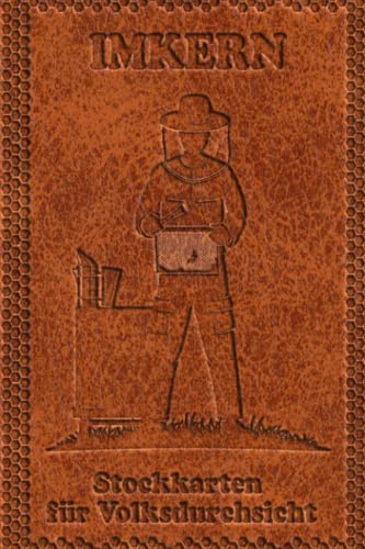 Imkern Stockkarten für Volksdurchsicht: Stockkarten Buch für Hobbyimker für die Bienenzucht und Imkerei; Bienen Stockbuch zum imkern lernen für ... als Geschenk oder Geschenkidee Imkern Stockkarten für Volksdurchsicht: Stockkarten Buch für Hobbyimker für die Bienenzucht und Imkerei; Bienen Stockbuch zum imkern lernen für ... als Geschenk oder Geschenkidee