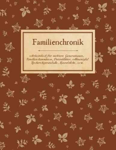 Meine Familienforschung: Arbeitsbuch für Hobby Ahnenforscher für mehrere Generationen, Familien Stammbaum und Familiengeschichte für Ahnenbuch zum ... und Vorfahren als Geschenk oder Geschenkidee von Independently published