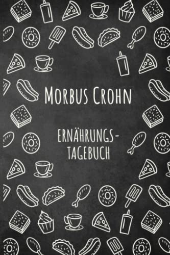 Morbus Crohn Ernährungstagebuch: Darmgesundheit Symptom Tagebuch zum Ausfüllen und Zuordnen von Darm Beschwerden bei Unverträglichkeit, Intoleranz, ... Nahrungsmittelintoleranzen und Allergie Morbus Crohn Ernährungstagebuch: Darmgesundheit Symptom Tagebuch zum Ausfüllen und Zuordnen von Darm Beschwerden bei Unverträglichkeit, Intoleranz, ... Nahrungsmittelintoleranzen und Allergie