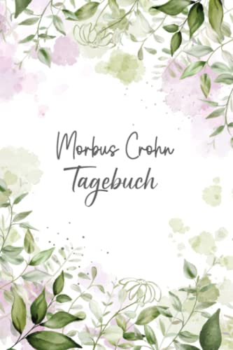 Morbus Crohn Tagebuch: Schmerztagebuch, Schmerzprotokoll für akute chronische MS Schmerzen zum ausfüllen, ankreuzen. Buch zur Dokumentation für ... bei Beschwerden Morbus Crohn Tagebuch: Schmerztagebuch, Schmerzprotokoll für akute chronische MS Schmerzen zum ausfüllen, ankreuzen. Buch zur Dokumentation für ... bei Beschwerden
