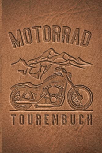 Motorrad Tourenbuch: Reisetagebuch für Motorradfahrer, Biker, Motorradclubs. Platz für 60 Biker Touren. Perfekt als Geschenk oder Geschenkidee als ... Motorradtour, Motoradreise, Motorradurlaub von Independently published