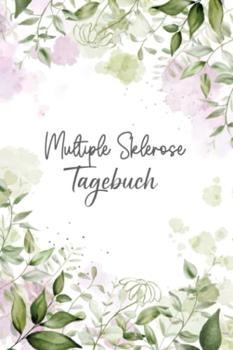 Multiple Sklerose Tagebuch: Schmerztagebuch, Schmerzprotokoll für akute chronische MS Schmerzen zum ausfüllen, ankreuzen. Buch zur Dokumentation für ... bei Beschwerden Multiple Sklerose Tagebuch: Schmerztagebuch, Schmerzprotokoll für akute chronische MS Schmerzen zum ausfüllen, ankreuzen. Buch zur Dokumentation für ... bei Beschwerden