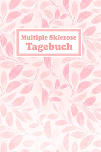 Multiple Sklerose Tagebuch: Schmerztagebuch, Schmerzprotokoll für akute chronische MS Schmerzen zum ausfüllen, ankreuzen. Buch zur Dokumentation für ... bei Beschwerden Multiple Sklerose Tagebuch: Schmerztagebuch, Schmerzprotokoll für akute chronische MS Schmerzen zum ausfüllen, ankreuzen. Buch zur Dokumentation für ... bei Beschwerden