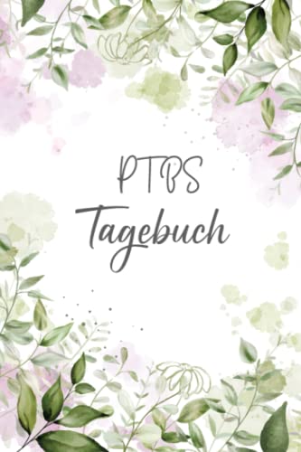 PTBS Tagebuch: Ein Tagebuch als Arbeitsbuch zum Ausfüllen und Ankreuzen, zur Selbsthilfe und Unterstützung einer Trauma Therapie mit Flashbacks oder Dissoziationen für PTBS Betroffene. PTBS Tagebuch: Ein Tagebuch als Arbeitsbuch zum Ausfüllen und Ankreuzen, zur Selbsthilfe und Unterstützung einer Trauma Therapie mit Flashbacks oder Dissoziationen für PTBS Betroffene. von Independently published