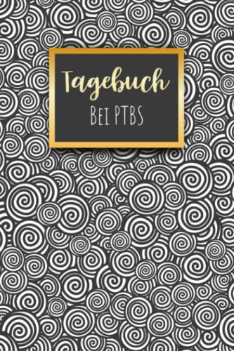 PTBS Tagebuch: Ein Tagebuch als Arbeitsbuch zum Ausfüllen und Ankreuzen, zur Selbsthilfe und Unterstützung einer Trauma Therapie mit Flashbacks oder Dissoziationen für PTBS Betroffene. PTBS Tagebuch: Ein Tagebuch als Arbeitsbuch zum Ausfüllen und Ankreuzen, zur Selbsthilfe und Unterstützung einer Trauma Therapie mit Flashbacks oder Dissoziationen für PTBS Betroffene. von Independently published