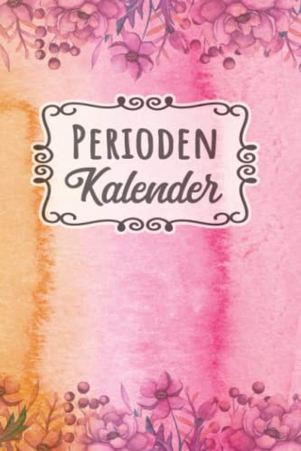 Periodenkalender: Zykluskalender & Menstruationskalender für 96 Zyklen/Perioden/Menstruationen für Mädchen, Teenager und Frauen, Zyklus Tagebuch ... oder Kinderwunsch/Verhütung/Familienplanung