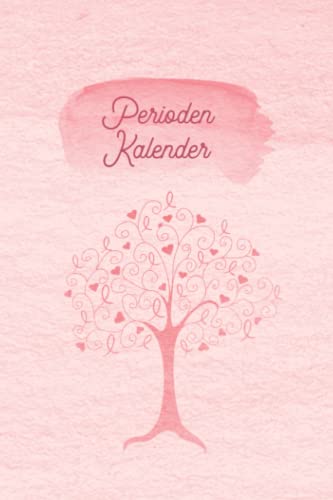 Periodenkalender: Zykluskalender & Menstruationskalender für 96 Zyklen/Perioden/Menstruationen für Mädchen, Teenager und Frauen, Zyklus Tagebuch ... oder Kinderwunsch/Verhütung/Familienplanung Periodenkalender: Zykluskalender & Menstruationskalender für 96 Zyklen/Perioden/Menstruationen für Mädchen, Teenager und Frauen, Zyklus Tagebuch ... oder Kinderwunsch/Verhütung/Familienplanung