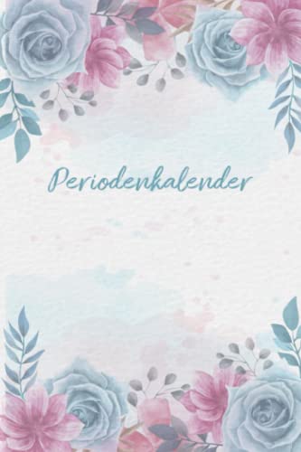 Periodenkalender: Zykluskalender & Menstruationskalender für 96 Zyklen/Perioden/Menstruationen für Mädchen, Teenager und Frauen, Zyklus Tagebuch ... oder Kinderwunsch/Verhütung/Familienplanung Periodenkalender: Zykluskalender & Menstruationskalender für 96 Zyklen/Perioden/Menstruationen für Mädchen, Teenager und Frauen, Zyklus Tagebuch ... oder Kinderwunsch/Verhütung/Familienplanung