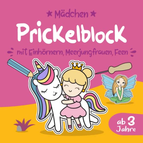 Prickelblock für Mädchen mit Einhörnern, Meerjungfrauen, Feen ab 3 Jahre: Prickelblock & Prickelbuch zum basteln,Bastelbuch mit Prickelbilder Ideen ... im Kindergarten als Prickelset & Bastelset