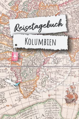 Reisetagebuch Kolumbien: Kolumbien Südamerika Urlaubstagebuch, Reise,Urlaubsreise Logbuch für 40 Reisetage für Reiseerinnerungen und ... Geschenk Notizbuch, Abschiedsgeschenk