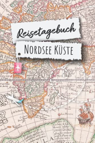 Reisetagebuch Nordsee Küste: Nordsee Küste Urlaubstagebuch, Reise,Urlaubsreise Logbuch für 40 Reisetage für Reiseerinnerungen und ... Geschenk Notizbuch, Abschiedsgeschenk Reisetagebuch Nordsee Küste: Nordsee Küste Urlaubstagebuch, Reise,Urlaubsreise Logbuch für 40 Reisetage für Reiseerinnerungen und ... Geschenk Notizbuch, Abschiedsgeschenk