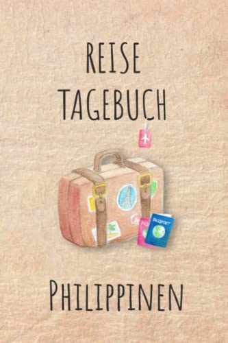 Reisetagebuch Philippinen: Philippinen Südostasien Urlaubstagebuch, Reise,Urlaubsreise Logbuch für 40 Reisetage für Reiseerinnerungen und ... Geschenk Notizbuch, Abschiedsgeschenk