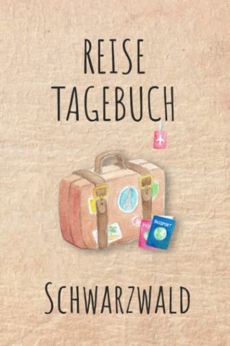 Reisetagebuch Schwarzwald: Schwarzwald Urlaubstagebuch, Reise,Urlaubsreise Logbuch für 40 Reisetage für Reiseerinnerungen und ... Geschenk Notizbuch, Abschiedsgeschenk von Independently published