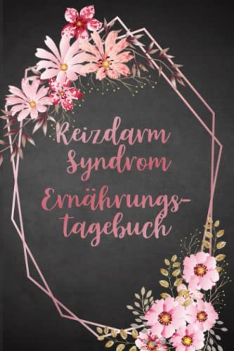 Reizdarm Syndrom Ernährungstagebuch: Darmgesundheit Tagebuch zum Ausfüllen und Zuordnen von Darm Beschwerden bei Unverträglichkeit, Intoleranz, ... Nahrungsmittelintoleranzen und Allergie Reizdarm Syndrom Ernährungstagebuch: Darmgesundheit Tagebuch zum Ausfüllen und Zuordnen von Darm Beschwerden bei Unverträglichkeit, Intoleranz, ... Nahrungsmittelintoleranzen und Allergie von Independently published
