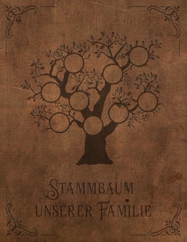 Stammbaum unserer Familie: Buch für Hobby Ahnenforschung für mehrere Generationen, Familien Stammbaum, Ahnentafel und Familiengeschichte für ... mit Datenblätter & Rechercheprotokolle Stammbaum unserer Familie: Buch für Hobby Ahnenforschung für mehrere Generationen, Familien Stammbaum, Ahnentafel und Familiengeschichte für ... mit Datenblätter & Rechercheprotokolle