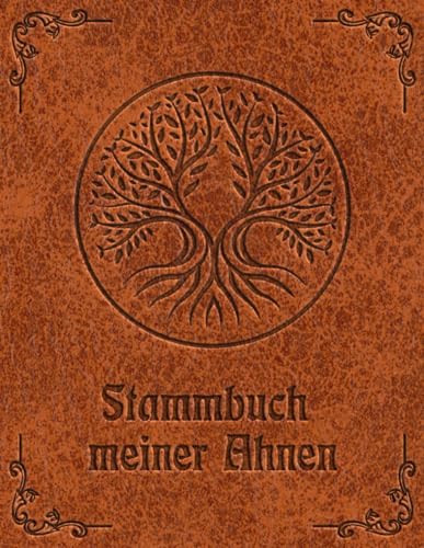 Stammbuch meiner Ahnen: Arbeitsbuch für Hobby Ahnenforscher für mehrere Generationen, Familien Stammbaum, Ahnentafel und Familiengeschichte für Ahnenbuch zum ausfüllen als Geschenk oder Geschenkidee