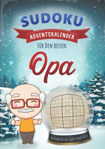 Sudoku Adventskalender für Opa: Weihnachtlicher Advents Kalender mit Rätsel Sudokus für jeden Adventstag drei große Sudoku Puzzle mit drei ... Rätselblock & Rätselheft inkl. Lösungen von Independently published