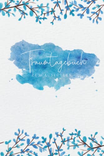 Traumtagebuch zum Ausfüllen: Für Traumdeutung & Traumanalyse und luzides träumen mit Mondphasen, für gesundes schlafen, Träume deuten, Achtsamkeit ... Esoterik Meditation & Traum Arbeitsbuch Traumtagebuch zum Ausfüllen: Für Traumdeutung & Traumanalyse und luzides träumen mit Mondphasen, für gesundes schlafen, Träume deuten, Achtsamkeit ... Esoterik Meditation & Traum Arbeitsbuch von Independently published