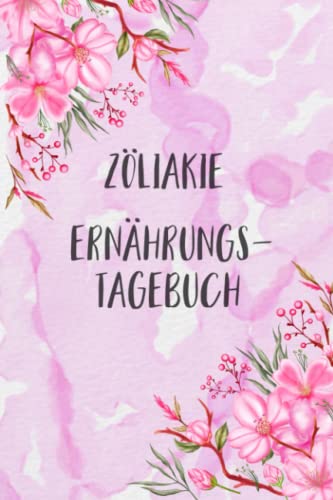 Zöliakie Ernährungstagebuch: Tagebuch zum Ausfüllen und Zuordnen von Beschwerden bei Glutenunverträglichkeiten,Glutenintoleranzen,Lebensmittelallergien,Nahrungsmittelintoleranzen, Zöliakie Zöliakie Ernährungstagebuch: Tagebuch zum Ausfüllen und Zuordnen von Beschwerden bei Glutenunverträglichkeiten,Glutenintoleranzen,Lebensmittelallergien,Nahrungsmittelintoleranzen, Zöliakie von Independently published