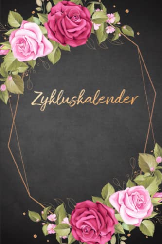 Zykluskalender: Periodenkalender & Menstruationskalender für 96 Zyklen/Perioden/Menstruationen für Mädchen, Teenager und Frauen, Zyklus Tagebuch ... oder Kinderwunsch/Verhütung/Familienplanung Zykluskalender: Periodenkalender & Menstruationskalender für 96 Zyklen/Perioden/Menstruationen für Mädchen, Teenager und Frauen, Zyklus Tagebuch ... oder Kinderwunsch/Verhütung/Familienplanung
