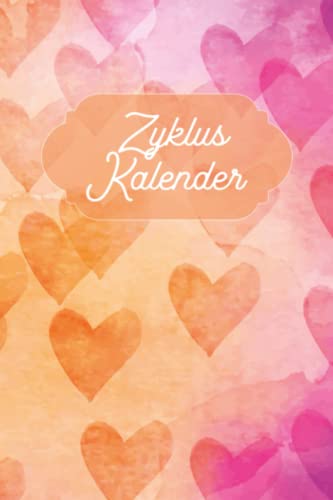 Zykluskalender: Periodenkalender & Menstruationskalender für 96 Zyklen/Perioden/Menstruationen für Mädchen, Teenager und Frauen, Zyklus Tagebuch ... oder Kinderwunsch/Verhütung/Familienplanung Zykluskalender: Periodenkalender & Menstruationskalender für 96 Zyklen/Perioden/Menstruationen für Mädchen, Teenager und Frauen, Zyklus Tagebuch ... oder Kinderwunsch/Verhütung/Familienplanung