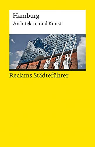 Reclams Städteführer Hamburg: Architektur und Kunst (Reclams Universal-Bibliothek) von Reclam, Philipp, jun. GmbH, Verlag