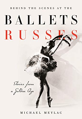 Behind the Scenes at the Ballets Russes: Stories from a Silver Age von Methuen Drama