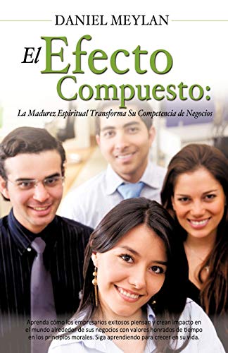 El Efecto Compuesto El Efecto Compuesto von Xulon Press
