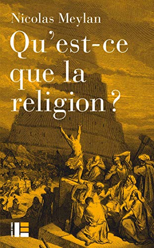 Qu'est-ce que la religion ?: Onze auteurs. Onze définitions von LABOR ET FIDES