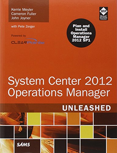 System Center 2012 Operations Manager Unleashed von Sams Publishing