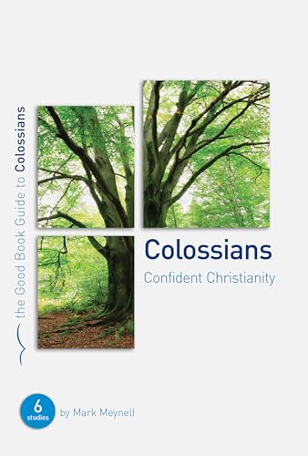 Colossians: Confident Christianity (Good Book Guides) von Good Book Co
