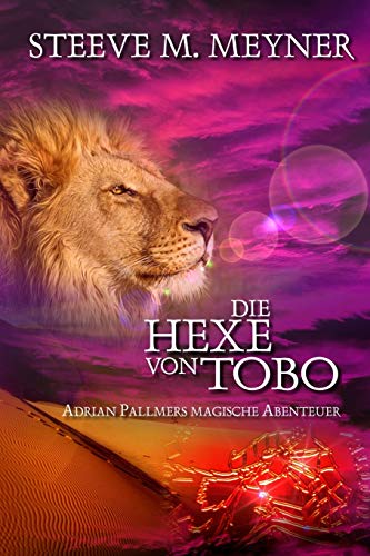 Die Hexe von Tobo: Band 5 (Adrian Pallmers magische Abenteuer, Band 5) von Independently Published