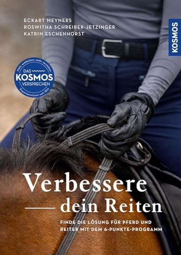 Verbessere dein Reiten: Finde die Lösung für Pferd und Reiter mit dem 6-Punkte-Programm von Kosmos