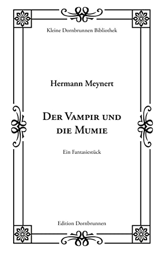 Der Vampir und die Mumie: Ein Fantasiestück (Kleine Dornbrunnen Bibliothek) von Verlag Dornbrunnen
